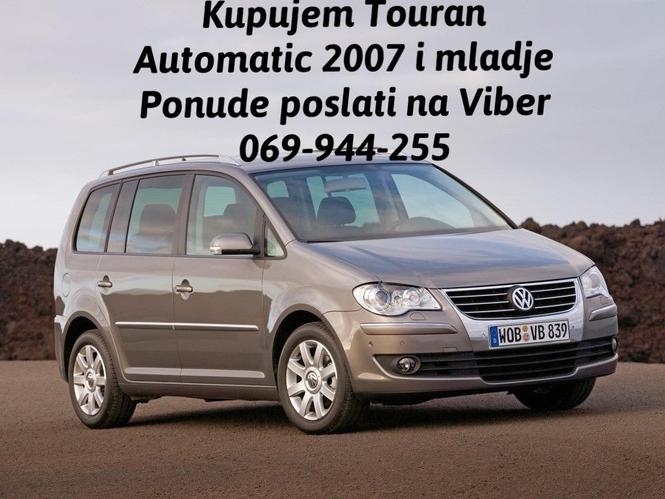 Kupujem TOURAN AUTOMATIC