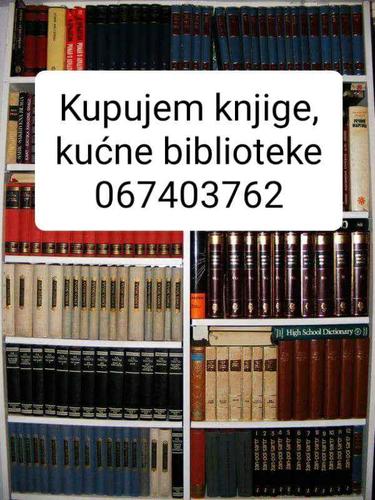 Kupujem knjige, kucne biblioteke.