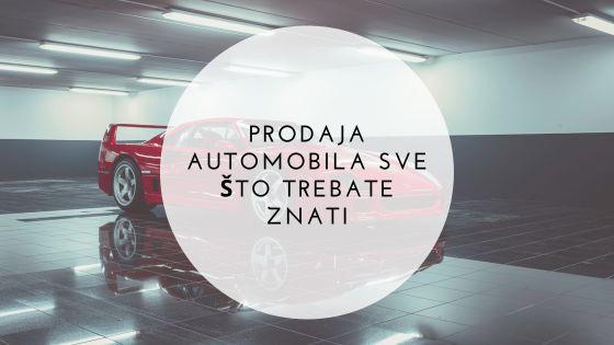 Prodaja automobila: Sve što trebate znati