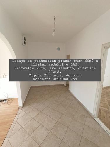 Izdaje se jednosoban prazan stan 60m2 u blizini redakcije DA