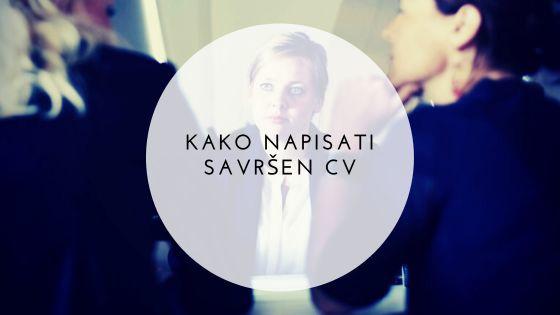 Kako napisati savršen CV