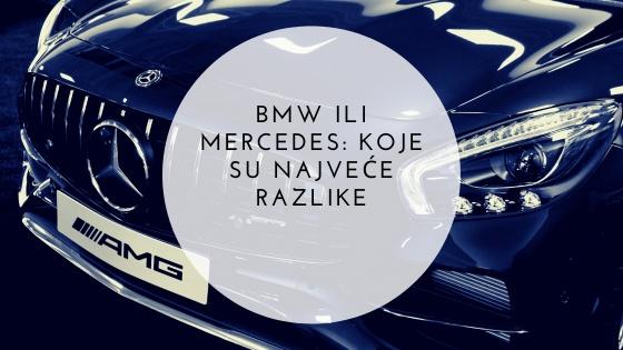 BMW ili Mercedes: koje su najveće razlike