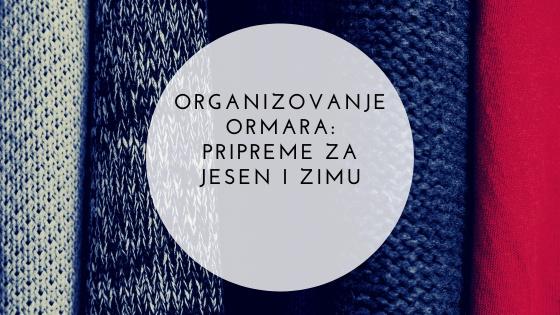 Organizovanje ormara: pripreme za jesen i zimu