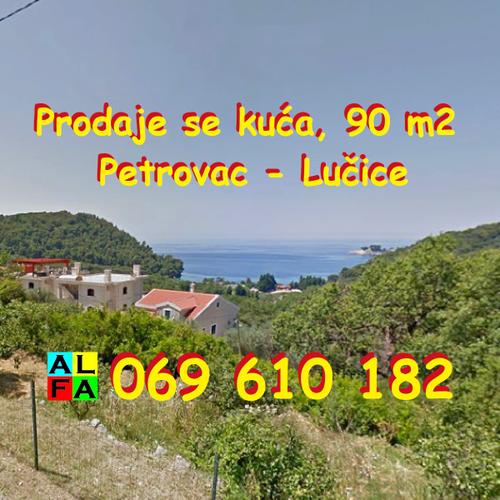PETROVAC: Prodaje se kuća sa pogledom na more, Lučice !!!
