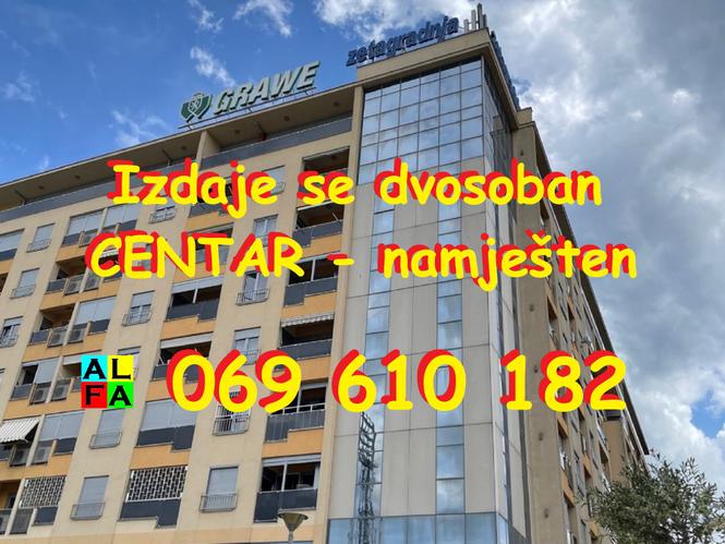 CENTAR: Izdaje se lijepo namješten, dvosoban !!!