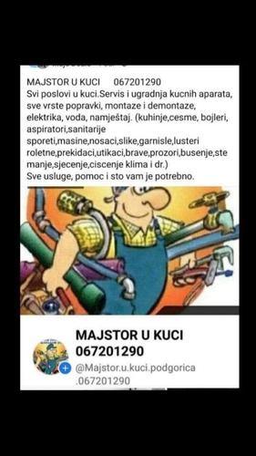 MAJSTOR U KUCI 067201290
Svi poslovi u kuci,servis i ugradnj