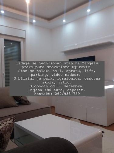 Izdaje se jednosoban stan na Zabjelu preko puta stovarista D