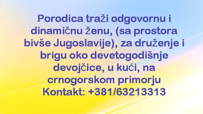 Porodica traži odgovornu i dinamičnu ženu za brigu o detetu
