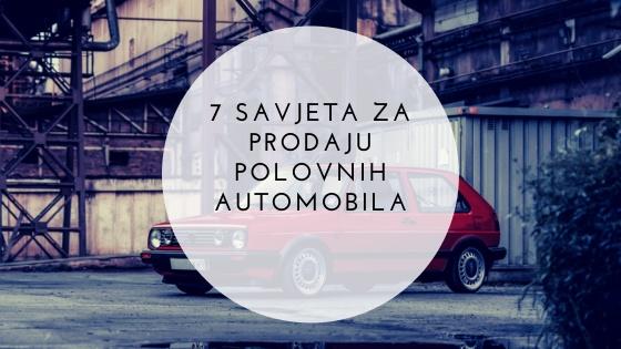 7 savjeta za prodaju polovnih automobila